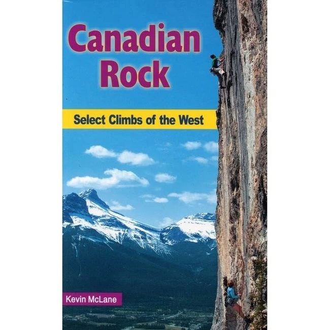 High Col Publishing Canadian Rock: Select Climbs Of The West Gear 1 High Col Publishing Canadian Rock: Select Climbs Of The West Gear