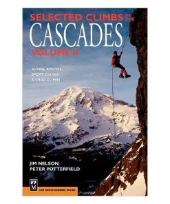 Mountaineers Books Selected Climbs In The Cascades Volume 2: Alpine Routes, Sport Climbs, & Crag Climbs